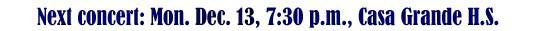 We've already scheduled Dec. 13, 2010, for our next concert